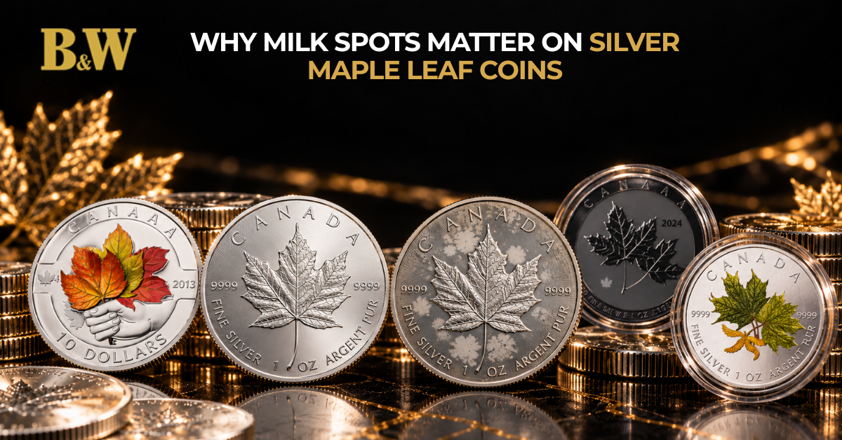 Why Milk Spots Matter on Silver Maple Leaf Coins